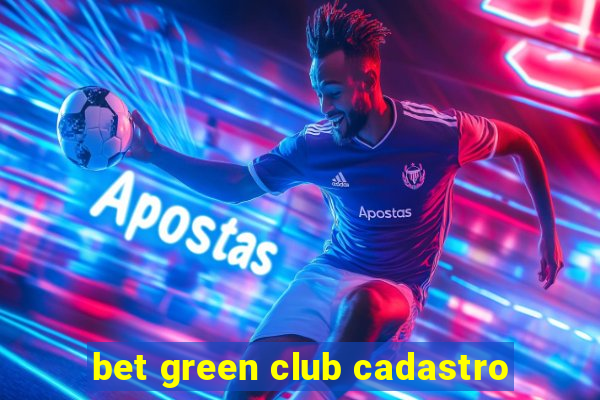 bet green club cadastro